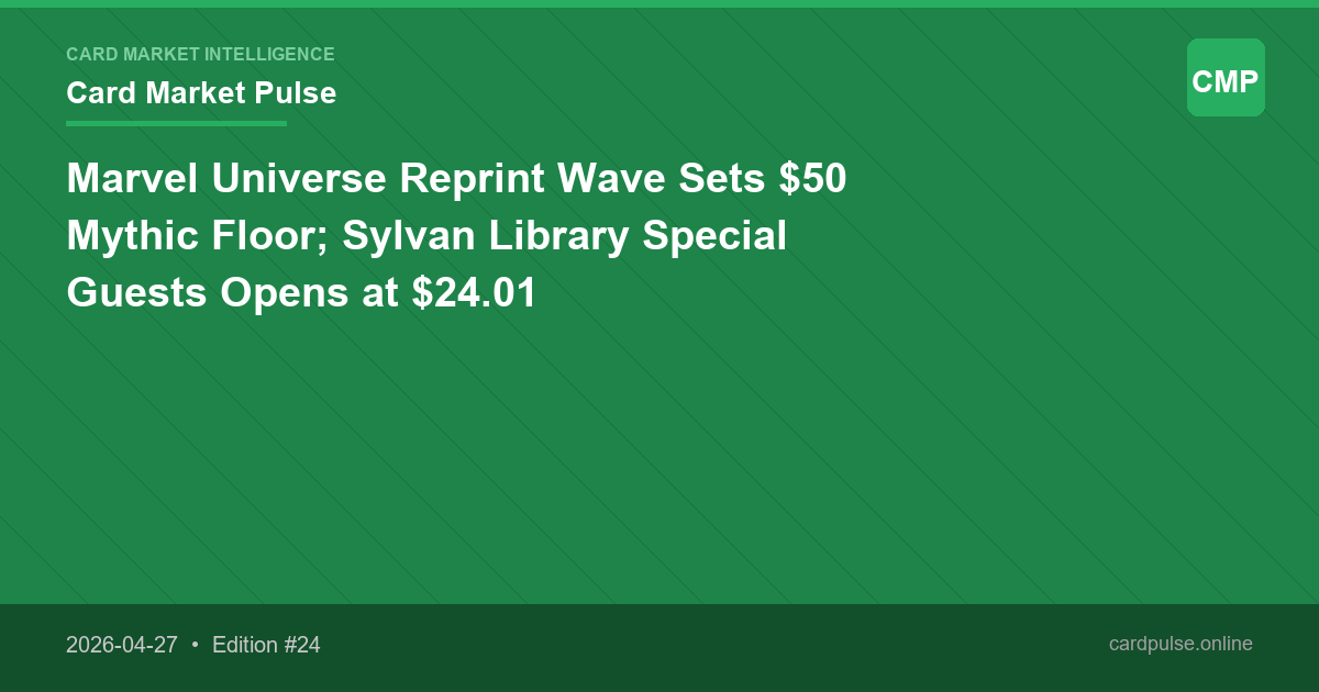 Marvel Universe Reprint Wave Sets $50 Mythic Floor; Sylvan Library Special Guests Opens at $24.01