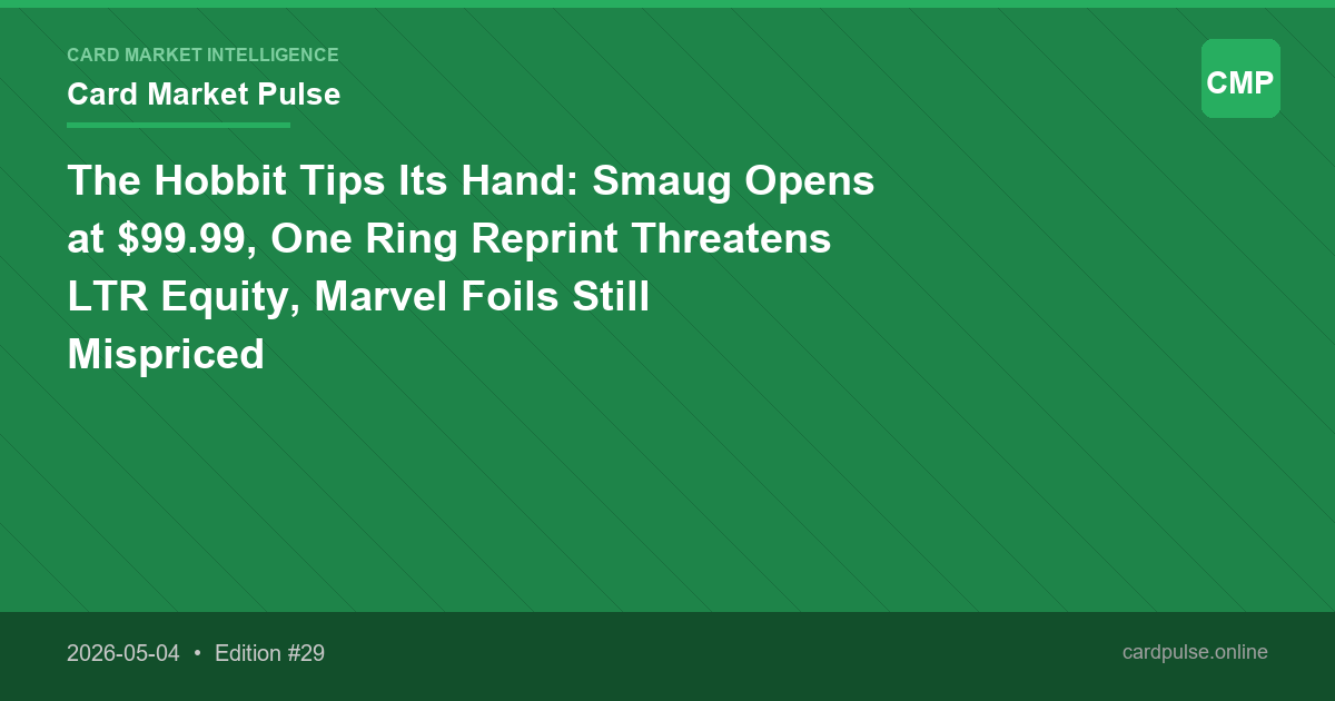 The Hobbit Tips Its Hand: Smaug Opens at $99.99, One Ring Reprint Threatens LTR Equity, Marvel Foils Still Mispriced